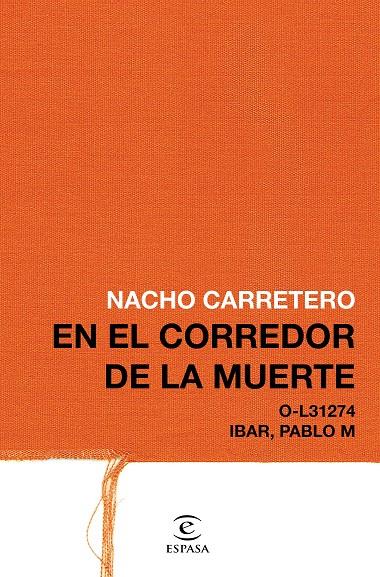 16 AÑOS EN EL CORREDOR DE LA MUERTE | 9788467049824 | CARRETERO, NACHO