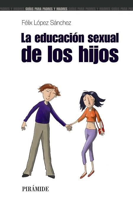 EDUCACION SEXUAL DE LOS HIJOS, LA | 9788436819335 | LOPEZ, FELIX
