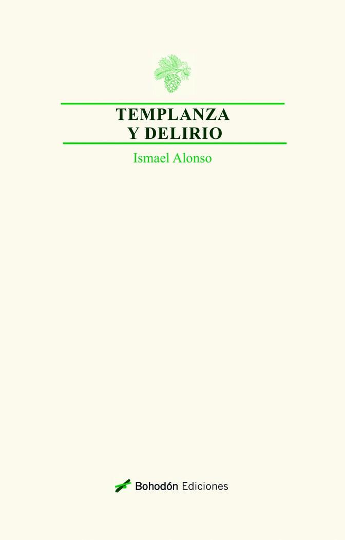 TEMPLANZA Y DELIRIO | 9788418633515 | ALONSO ÁLVAREZ, ISMAEL