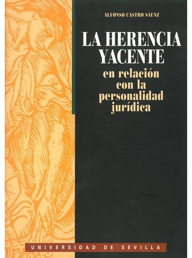 HERENCIA YACENTE, LA | 9788447204762 | CASTRO SÁENZ, ALFONSO
