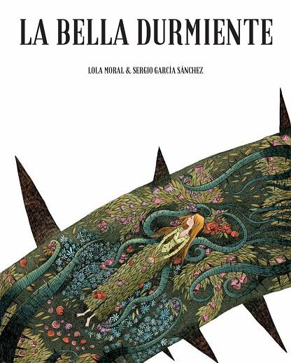 BELLA DURMIENTE, LA | 9788416507931 | GARCÍA, SERGIO / MORAL, LOLA