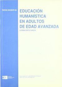 EDUCACIÓN HUMANÍSTICA EN ADULTOS DE EDAD AVANZADA | 9788489829220 | WIRTH GARCÍA, CARMEN