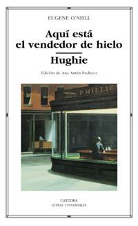 AQUÍ ESTÁ EL VENDEDOR DE HIELO / HUGHIE | 9788437618838 | O'NEILL, EUGENE