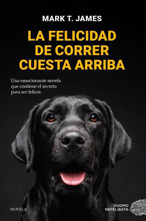 FELICIDAD DE CORRER CUESTA ARRIBA, LA | 9788419521712 | JAMES, MARC T.