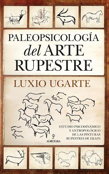 PALEOPSICOLOGÍA DEL ARTE RUPESTRE | 9788411313162 | UGARTE, LUXIO