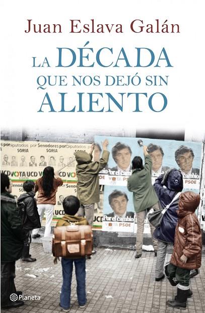 DECADA QUE NOS DEJO SIN ALIENTO, LA | 9788408107149 | ESLAVA GALÁN, JUAN