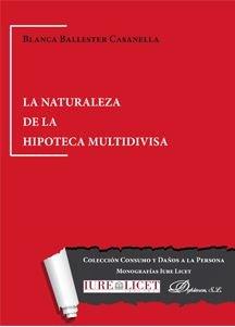 NATURALEZA DE LA HIPOTECA MULTIDIVISA, LA | 9788491485704 | BALLESTER CASANELLA, BLANCA