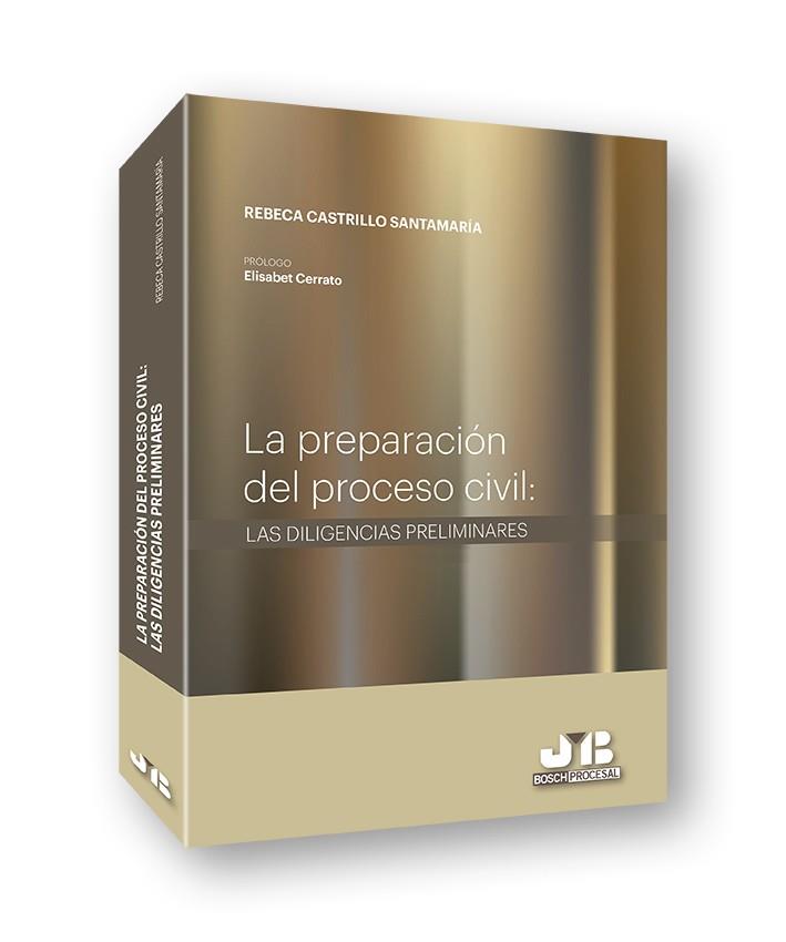 PREPARACION DEL PROCESO CIVIL: LAS DILIGENCIAS PRELIMINARES | 9788494899058 | CASTRILLO SANTAMARIA, REBECA