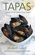 TAPAS. CLASSICAL SMALL DISHES FROM SPAIN | 9781910690345 | LUARD, ELISABETH