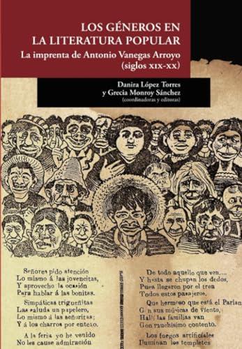 GÉNEROS EN LA LITERATURA POPULAR, LOS | 9786078794874 | LÓPEZ TORRES, DANIRA