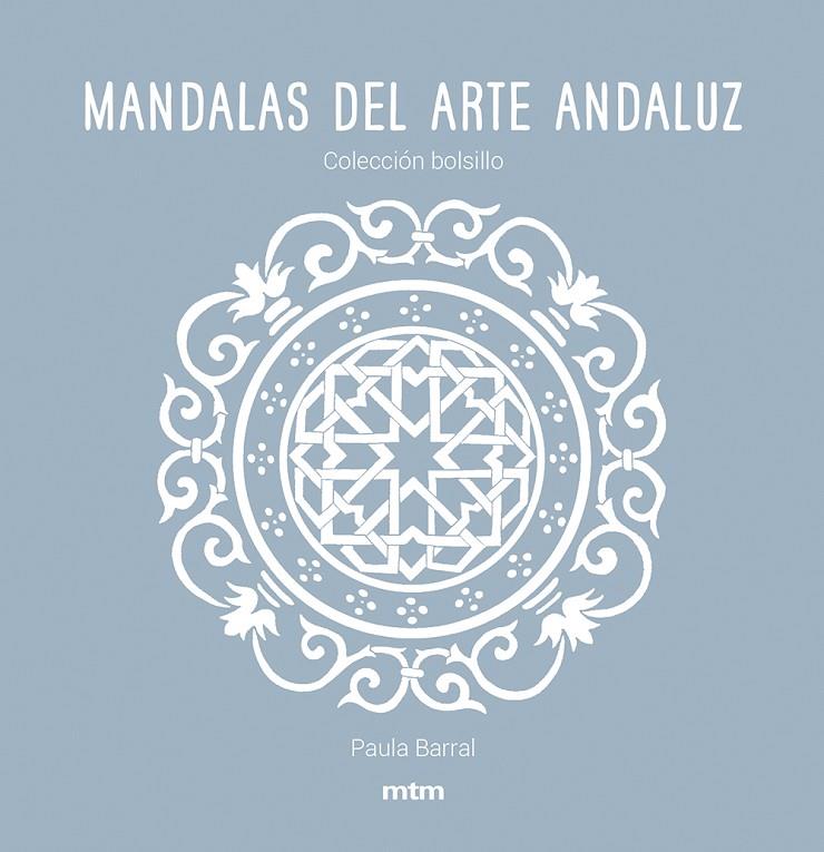 MANDALAS DEL ARTE ANDALUZ | 9788417165475 | BARRAL, PAULA