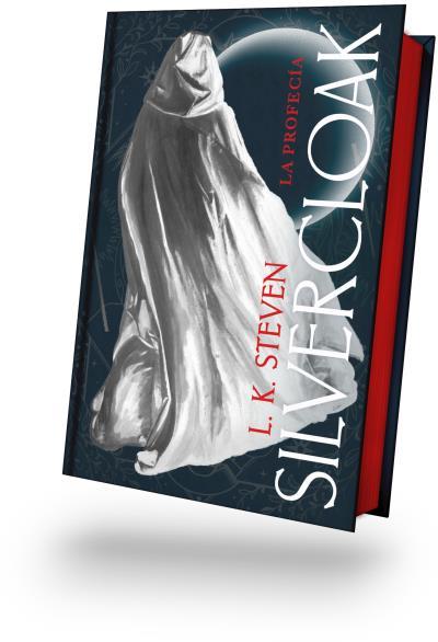 SILVERCLOAK : LA PROFECÍA | 9788410085732 | STEVEN, L. K.