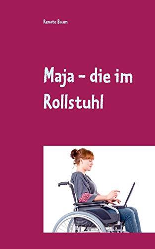 MAJA - DIE IM ROLLSTUHL | 9783744870771 | BAUM, RENATE