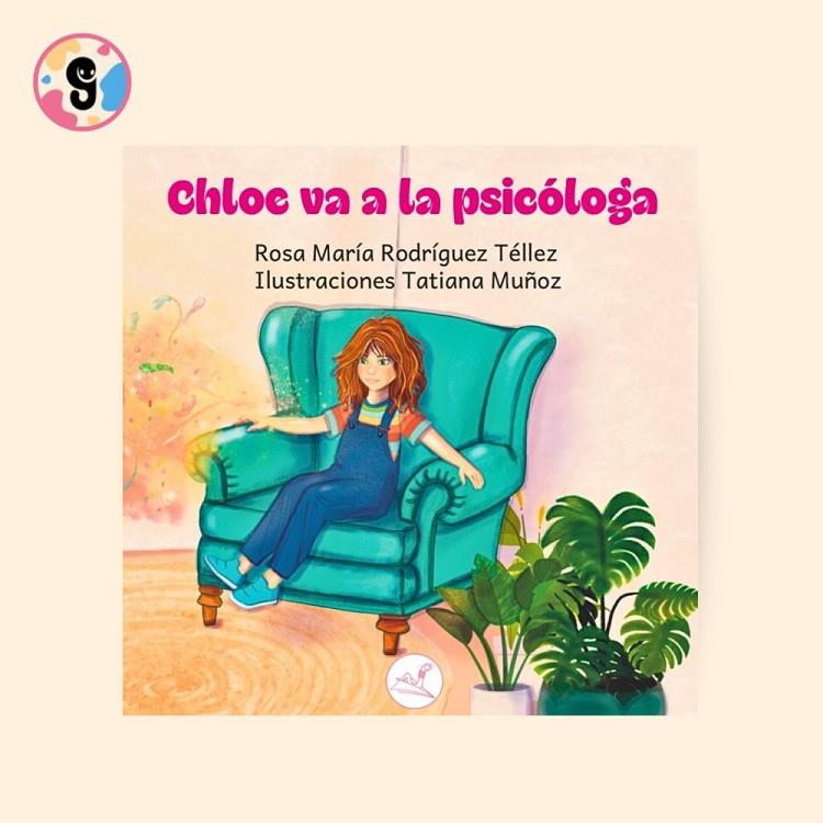 CHLOE VA A LA PSICOLOGA | 9791387530259 | RODRIGUEZ TELLEZ, ROSA MARIA