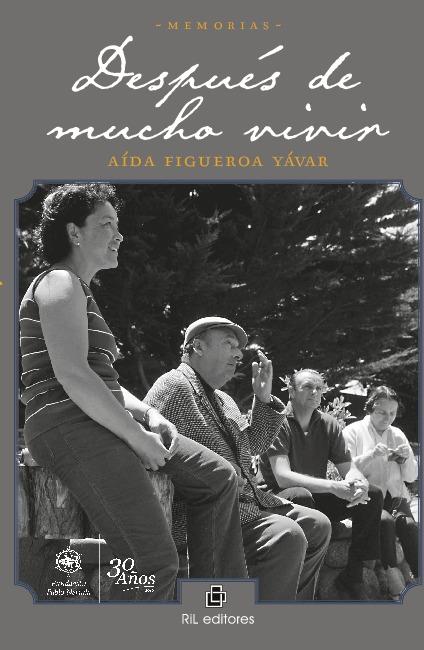 DESPUES DE MUCHO VIVIR : MEMORIAS | 9789560103802 | FIGUEROA YAVAR, AIDA