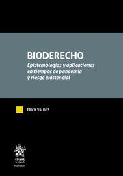 BIODERECHO. EPISTEMOLOGÍAS Y APLICACIONES EN TIEMPOS DE PANDEMIA Y RIESGO EXISTENCIAL | 9788413972336 | VALDES, ERICK