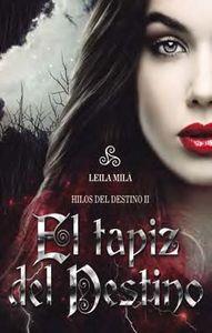 TAPIZ DEL DESTINO, EL | 9788415782698 | MILA, LEILA