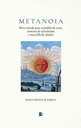 METANOIA | 9788412525038 | ORTEGA BLÁZQUES, JORGE