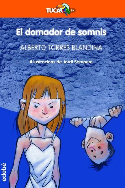 DOMADOR DE SOMNIS, EL | 9788468370163 | TORRES BLANDINA, ALBERTO
