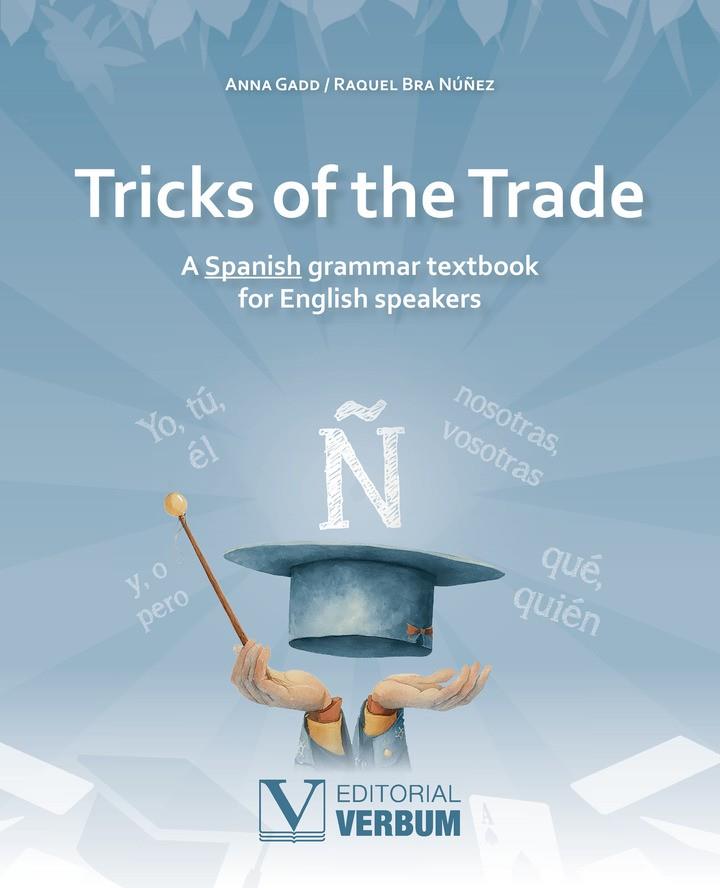 TRICKS OF THE TRADE. A SPANISH GRAMMAR TEXTBOOK FOR ENGLISH SPEAKERS | 9791370181307 | GADD, ANNA