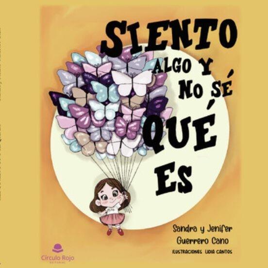SIENTO ALGO Y NO SÉ QUÉ ES | 9788411753319 | GUERRERO, SANDRA