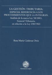 GESTIÓN TRIBUTARIA, LA : ESPECIAL REFERENCIA A LOS PROCEDIMIENTOS QUE LA INTEGRAN | 9788484392279 | CÁRDENAS ORTIZ, ROSA Mª