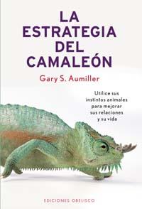 ESTRATEGIA DEL CAMALEON, LA | 9788497770736 | AUMILLER, GARY S.