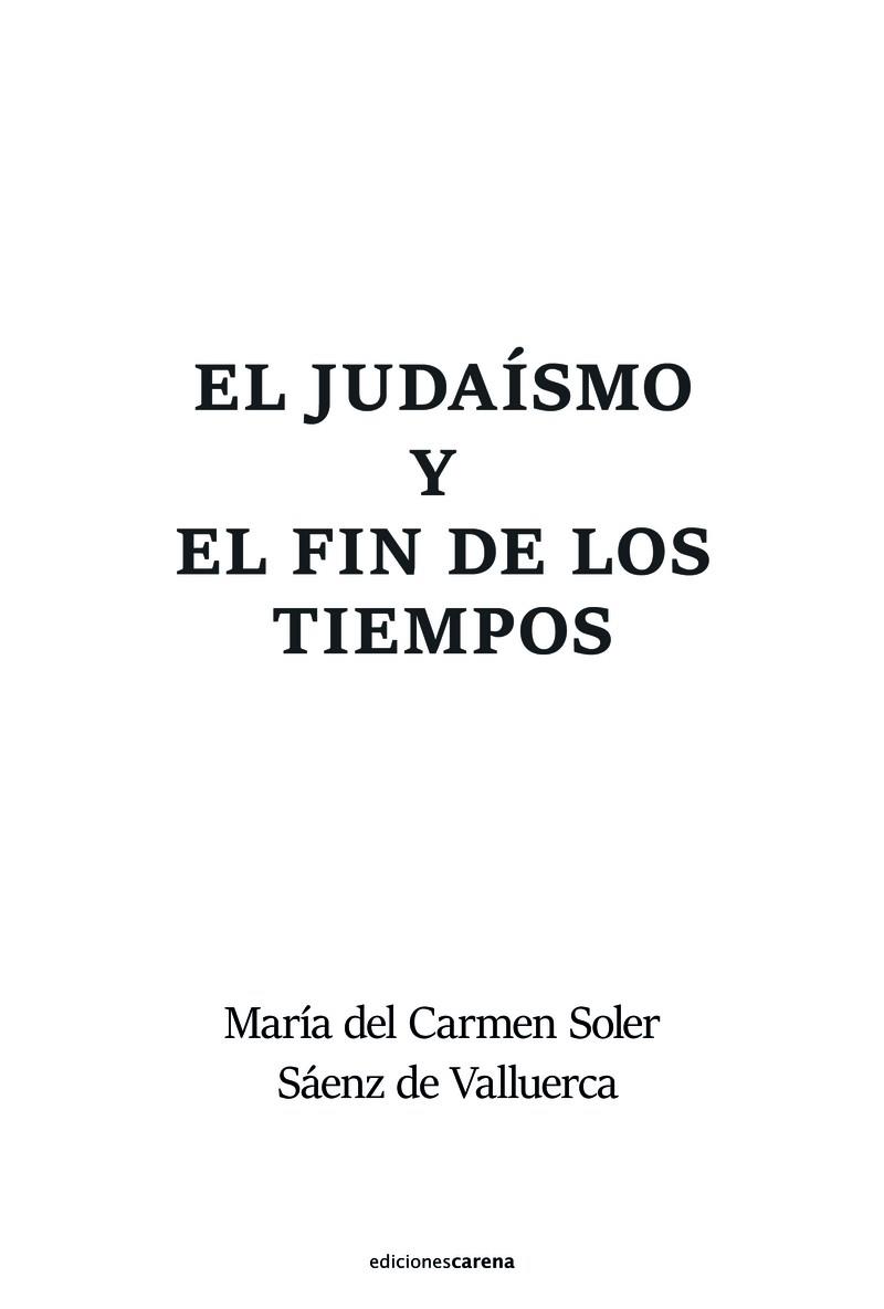JUDAÍSMO Y EL FIN DE LOS TIEMPOS, EL | 9788419890146 | SOLER SAENZ DE VALLUERCA, MARIA DEL CARM