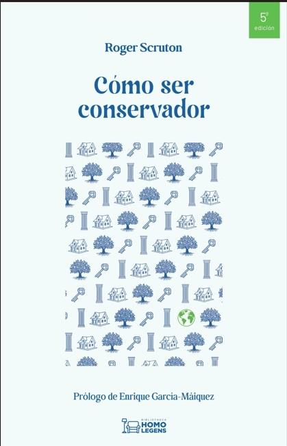 CÓMO SER CONSERVADOR (5ª EDICIÓN) | 9791388176227 | SCRUTON, ROGER