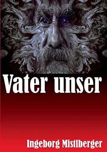 VATER UNSER | 9783749433339 | MISTLBERGER, INGEBORG