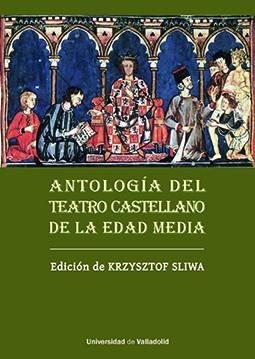 ANTOLOGIA DEL TEATRO CASTELLANO DE LA EDAD MEDIA | 9788413202518
