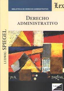 DERECHO ADMINISTRATIVO (Spiegel) | 9789563924732 | SPIEGEL, LUDWIG