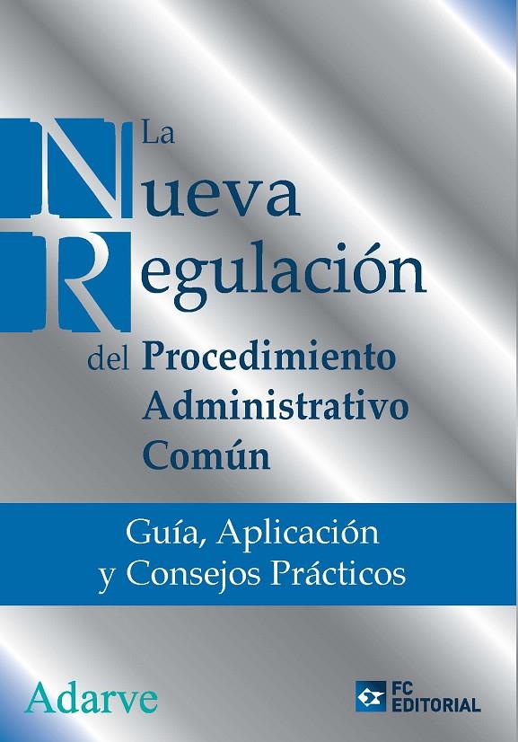 NUEVA REGULACIÓN DEL PROCEDIMIENTO ADMINISTRATIVO COMÚN, LA | 9788416671083 | ADARVE