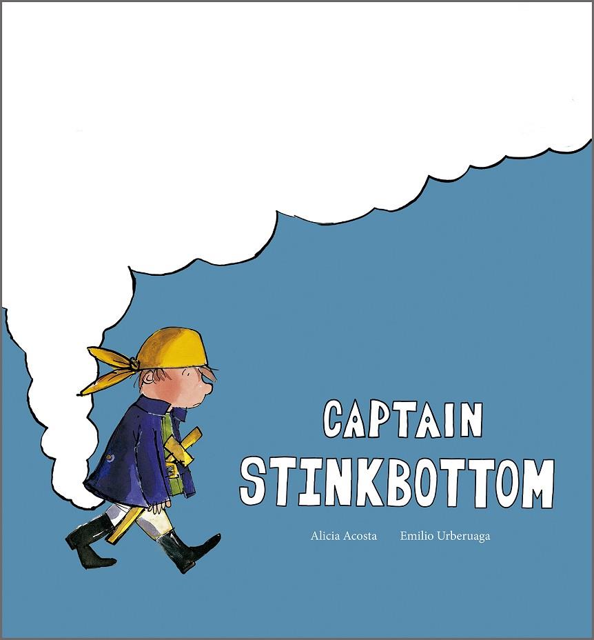 CAPTAIN STINKBOTTOM | 9791387834364 | ACOSTA, ALICIA / URBERUAGA, EMILIO