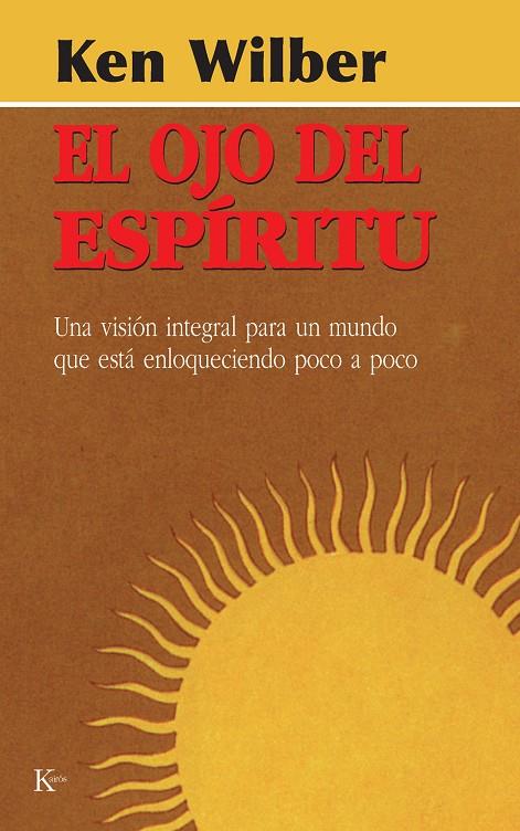 OJO DEL ESPÍRITU, EL | 9788472453937 | WILBER, KEN