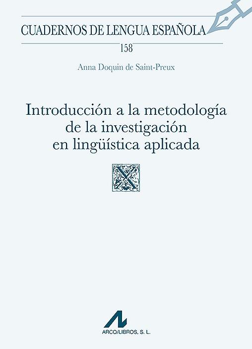 INTRODUCCIÓN A LA METODOLOGÍA DE LA INVESTIGACIÓN EN LINGÜÍSTICA APLICADA | 9788471338983 | DOQUIN DE SAINT-PREUX, ANNA