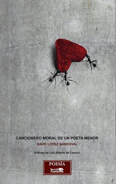 CANCIONERO MORAL DE UN POETA MENOR | 9788494530029 | LÓPEZ SANDOVAL, DAVID
