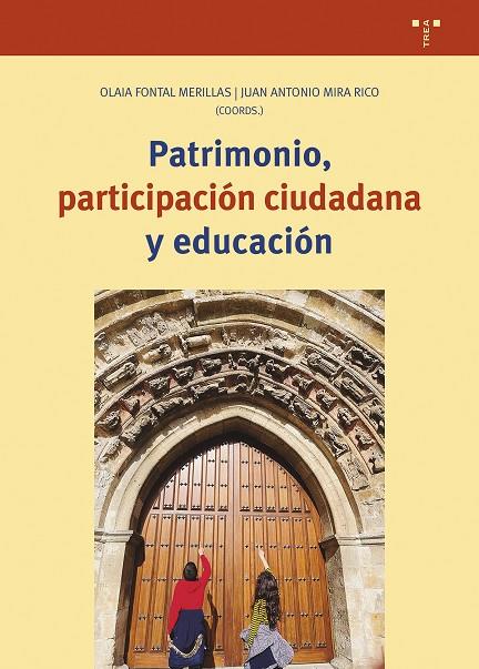 PATRIMONIO, PARTICIPACIÓN CIUDADANA Y EDUCACIÓN | 9788419823526 | FONTAL MERILLAS, OLAIA / MIRA RICO, JUAN ANTONIO