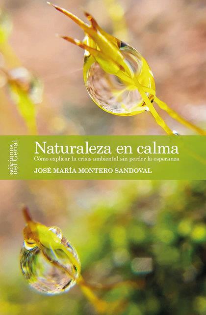 NATURALEZA EN CALMA | 9788419442826 | MONTERO SANDOVAL, JOSE MARIA