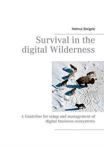 SURVIVAL IN THE DIGITAL WILDERNESS | 9783750416598 | STEIGELE, HELMUT