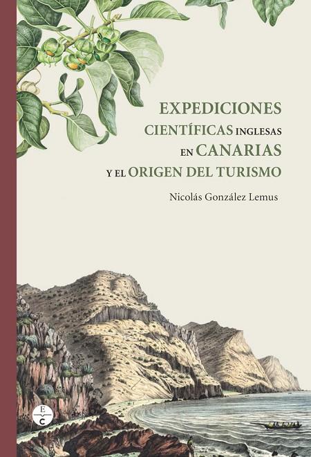 EXPEDICIONES CIENTÍFICAS INGLESAS EN CANARIAS Y EL ORIGEN | 9788413531618 | GONZALEZ LEMUS, NICOLAS