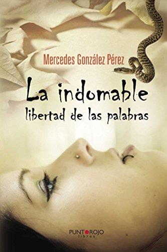 INDOMABLE LIBERTAD DE LAS PALABRAS, LA | 9788416359530 | GONZÁLEZ PÉREZ, MERCEDES