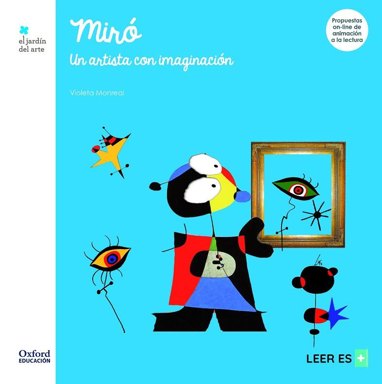 MIRÓ. UN ARTISTA CON IMAGINACIÓN | 9788467378207 | MONREAL, VIOLETA