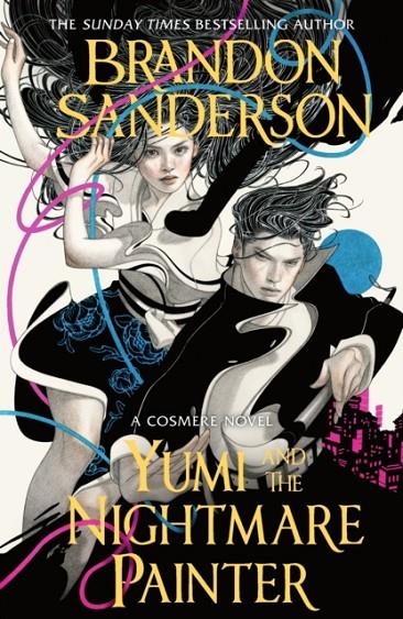 YUMI AND THE NIGHTMARE PAINTER | 9781399613453 | SANDERSON, BRANDON