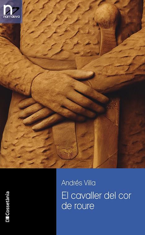 CAVALLER DEL COR DE ROURE, EL | 9788413565507 | VILLA LÓPEZ, ANDRÉS
