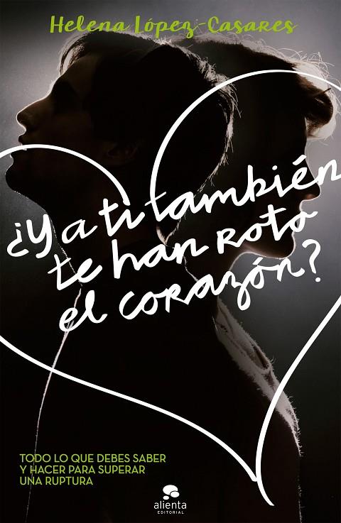 Y A TI, ¿TAMBIEN TE HAN ROTO EL CORAZON? | 9788416253272 | LÓPEZ-CASARES PERTUSA, HELENA