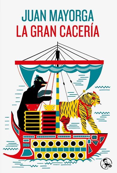 GRAN CACERÍA, LA | 9788418782701 | MAYORGA, JUAN