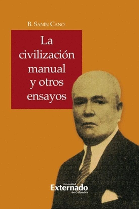 CIVILIZACIÓN MANUAL Y OTROS ENSAYOS, LA | 9786287676732 | CATAÑO, GONZALO