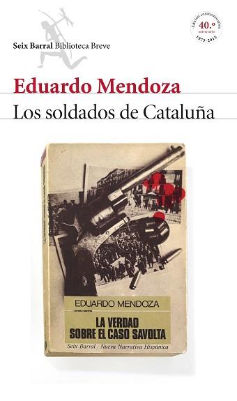 SOLDADOS DE CATALUÑA, LOS (LA VERDAD SOBRE EL CASO SAVOLTA) | 9788432224218 | MENDOZA, EDUARDO