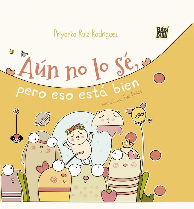 AÚN NO LO SÉ, PERO ESO ESTÁ BIEN | 9788410222458 | RUIZ RODRIGUEZ, PRIYANKA